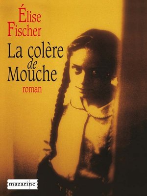 cover image of La colère de Mouche